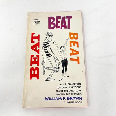 *1ST PRINTING* 1959 â€œBEAT BEAT BEATâ€ WILLIAM F. BROWN CARTOON BOOK