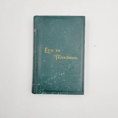 1893 LUX IN TENEBRIS - PUBLISHED IN LAWRENCE KS