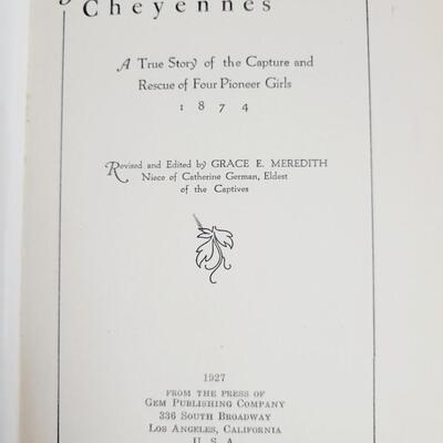 1927 GIRL CAPTIVES OF THE CHEYENNES - GRACE E. MEREDITH