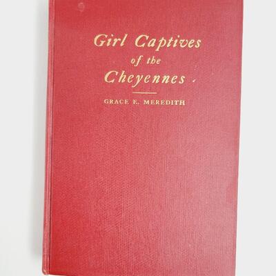 1927 GIRL CAPTIVES OF THE CHEYENNES - GRACE E. MEREDITH