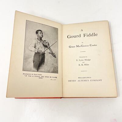 1904 â€œA GOURD FIDDLEâ€ BY GRACE MACGOWAN COOKE HARDBACK BOOK