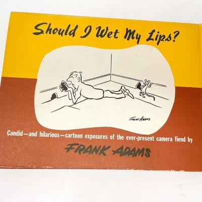 1952 â€œSHOULD I WET MY LIPS?â€ BY FRANK ADAMS LARGE HARDBACK CARTOON BOOK