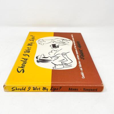 1952 â€œSHOULD I WET MY LIPS?â€ BY FRANK ADAMS LARGE HARDBACK CARTOON BOOK