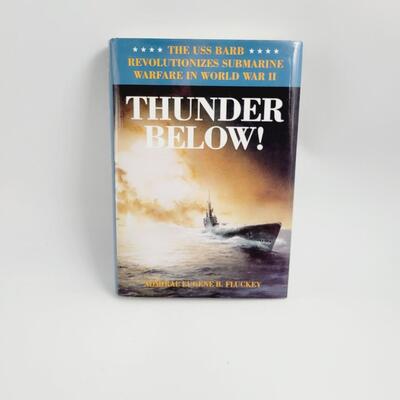 1992 THE THUNDER BELOW THE USS BARB BY ADMIRAL EUGENE B. FLUCKEY HARDBACK - SIGNED?