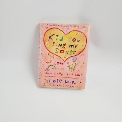 KIDS YOU SING MY SONGS OF LOVE & LOSE & HOPE BY LOIS WYSE HARDBACK BOOK