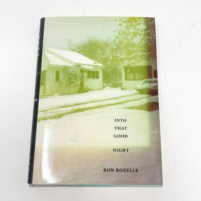 *1ST EDITION* â€œINTO THAT GOOD NIGHTâ€ BY RON ROZELLE HARDBACK BOOK