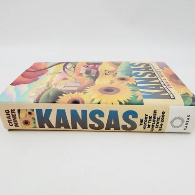 *SIGNED* KANSAS THE HISTORY OF THE SUNFLOWER STATE 1854 -2000 BY CRAIG MINER HARDBACK