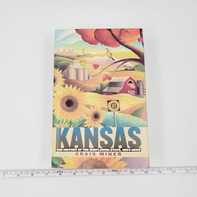*SIGNED* KANSAS THE HISTORY OF THE SUNFLOWER STATE 1854 -2000 BY CRAIG MINER HARDBACK
