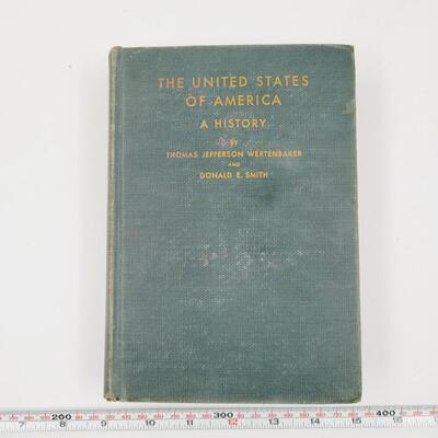 1933 THE UNITED STATES OF AMERICA - A HISTORY BY THOMAS JEFFERSON WERTENBAKER & DONALD E. SMITH