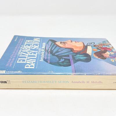 â€œA DEFINITIVE LIFE OF ELIZABETH BAYLEY SETONâ€ BIOGRAPHY PAPERBACK BOOK