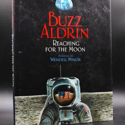 Signed Buzz Aldrin Reaching for the Moon Illustrated by Wendell Minor