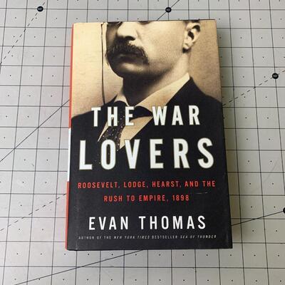 #20 The War Lovers by Evan Thomas -Hardback Book