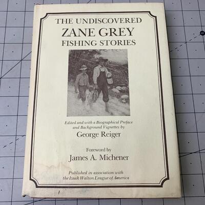 #38 The Undiscovered Zane Grey Fishing Stories by George Reiger- Hardback Book