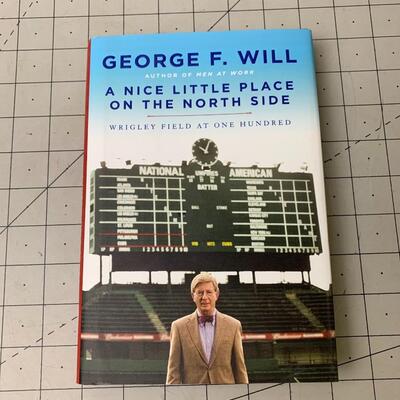 #39 A Nice Little Place On The North Side by George F. Will- Hardback Book