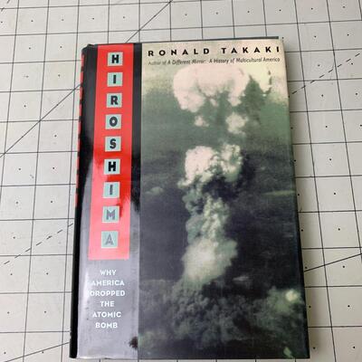 #46 Hiroshima Why America Dropped the Atom Bomb by Ronald Takaki- Hardback Book