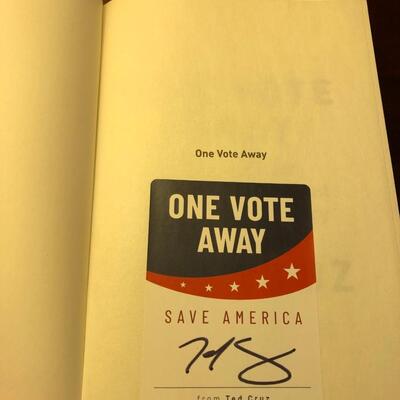 One vote away by Ted Cruz Signed Copy