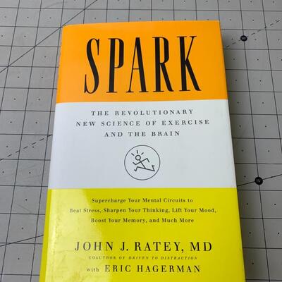 #62 Spark by John J. Ratey MD- Hardback Book