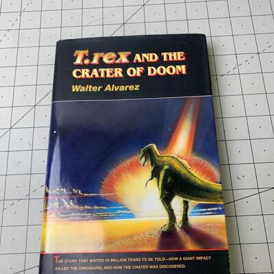 #77 T.rex and the Crater of Doom by Walter Alvarez- Hardback Book