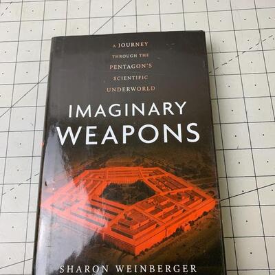 #89 Imaginary Weapons by Sharon Weinberger- Hardback Book