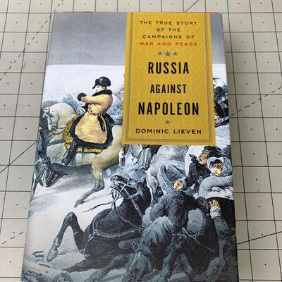 #97 Russia Against Napoleon by Dominic Lieven- Hardback Book