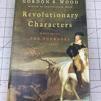 #127 Revolutionary Characters by Gordon S. Wood- Hardback Book