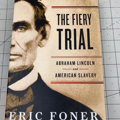 #136 The Fiery Trial by Eric Foner- Hardback Book