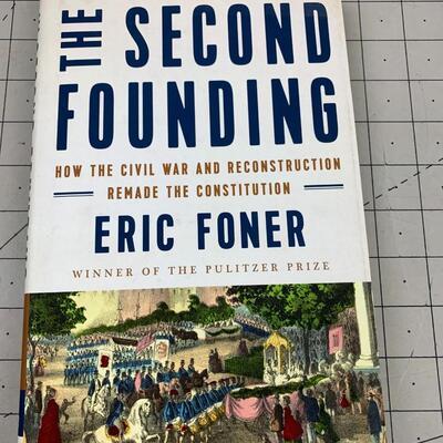 #139 The Second Founding by Eric Foner- Hardback Book