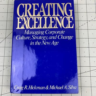 #186 Creating Excellence by Craig R. Hickman & Michael A. Silva- Hardback Book