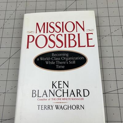 #199 Mission Impossible (Becoming a World Class Organization) By Ken Blanchard-Hardback Book
