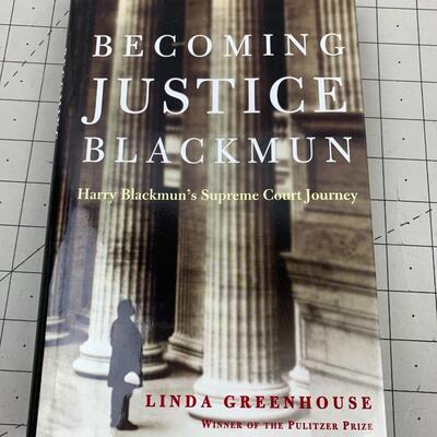 #233 Becoming Justice Blackmun by Linda Greenhouse- Hardback Book