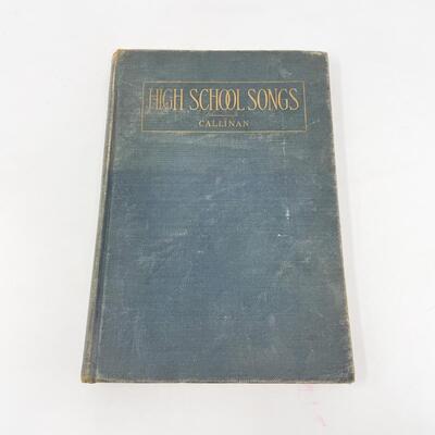 1917 â€œHIGH SCHOOL SONGSâ€ BY SARA CALLINAN MUSIC BOOK