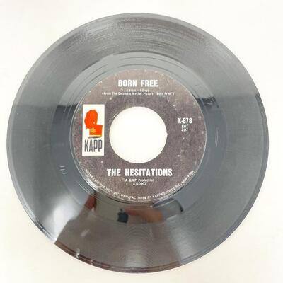 45 RPM THE HESITATIONS K-878 "BORN FREE/LOVE IS EVERYWHERE" VINYL RECORD SINGLE
