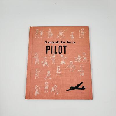 1957 HARDBACK I WANT TO BE A PILOT BOOK