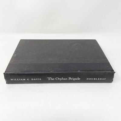1980 â€œTHE ORPHAN BRIGADEâ€ WILLIAM C. DAVIS CIVIL WAR BOOK