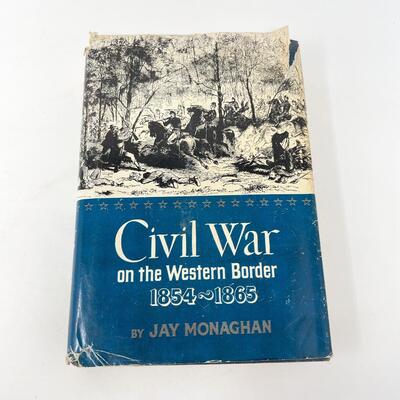 1955 â€œCIVIL WAR ON THE WESTERN BORDERâ€ JAY MONAGHAN