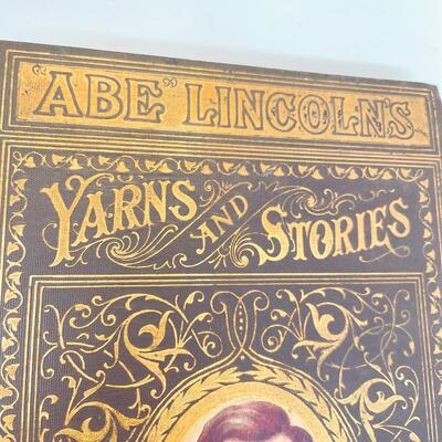 1901 â€œABE LINCOLNâ€™S YARNS AND STORIESâ€ HARDBACK BOOK