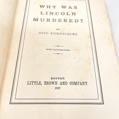 1937 â€œWHY WAS LINCOLN MURDERED?â€ BY OTTO EISENSCHIML - WITH 1940S NEWSPAPER CLIPPINGS