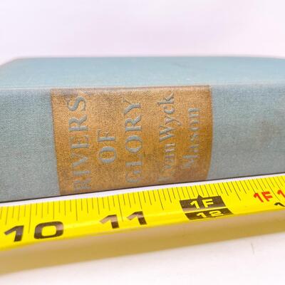 1942 â€œRIVERS OF GLORYâ€ BY F. VAN WYCK MASON HARDBACK BOOK