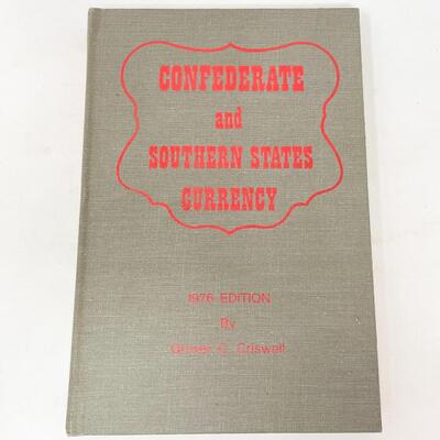 1976 â€œCONFEDERATE AND SOUTHERN STATES CURRENCYâ€ GROVER C. CRISWELL HARDBACK BOOK