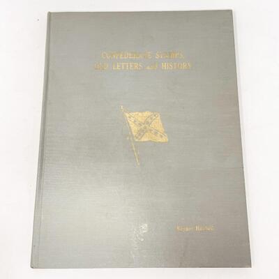 *SIGNED* "CONFEDERATE STAMPS, OLD LETTERS AND HISTORY" BY RAYNOR HUBBELL HARDBACK BOOK