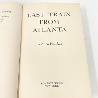 "LAST TRAIN FROM ATLANTA" BY A. A. HOEHLING HARDBACK BOOK
