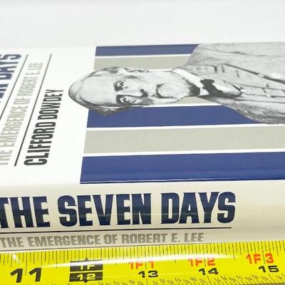 "THE SEVEN DAYS: THE EMERGENCE OF ROBERT E. LEE" BY CLIFFORD DOWDEY HARDBACK BOOK