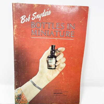 1969-1971 â€œBOTTLES IN MINIATUREâ€ BY BOB SNYDER VOLUMES 1-3