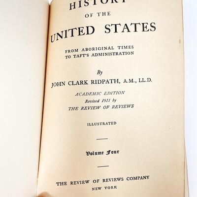 1911 â€œRIDPATHâ€™S HISTORY OF THE UNITED STATESâ€ - 4 VOLUMES