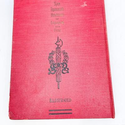 1908 â€œSAN FRANCISCOâ€™S HORROR OF EARTHQUAKE AND FIREâ€ HARDBACK BOOK