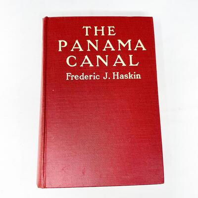 1913 â€œTHE PANAMA CANALâ€ BY FREDERIC J. HASKIN HARDBACK BOOK