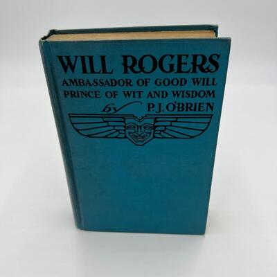 1935 Book Will Rogers Ambassador of Good Will Prince of Wit and Wisdom by P.J. O'Brien