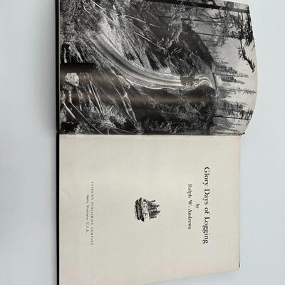 First Edition 1956 Book Glory Days of Logging by Ralph W. Andrews