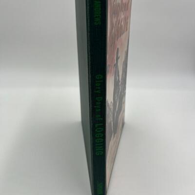 First Edition 1956 Book Glory Days of Logging by Ralph W. Andrews