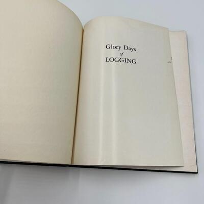 First Edition 1956 Book Glory Days of Logging by Ralph W. Andrews